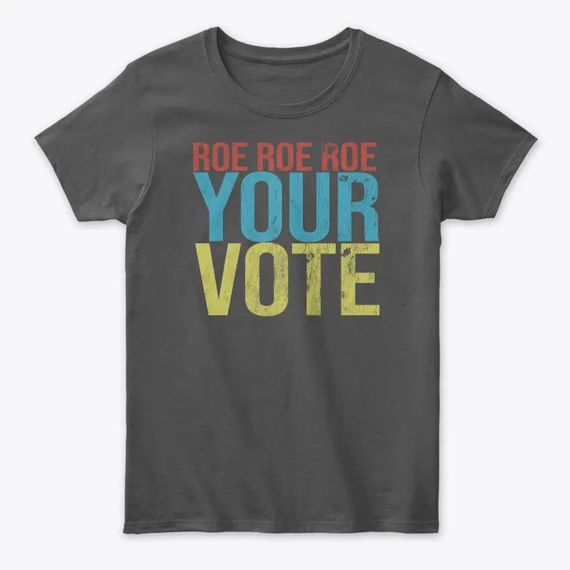 Roe Your Vote @out5p0ken