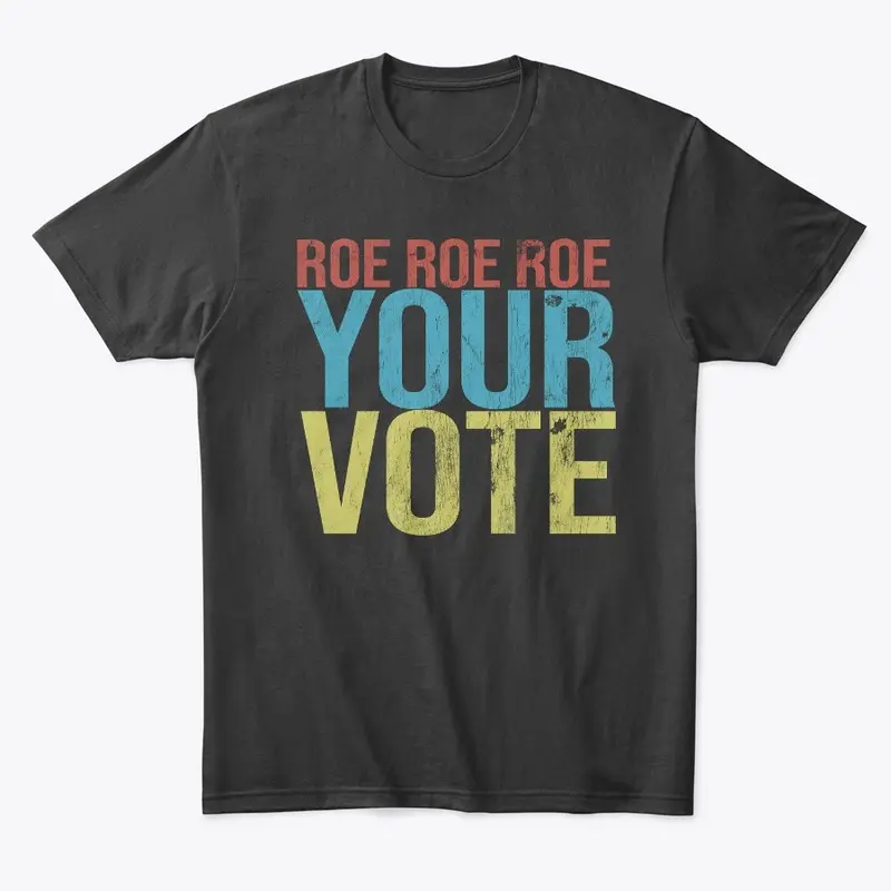 Roe Your Vote @out5p0ken